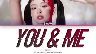 Jennie – You & Me [Color Code Lyrics]