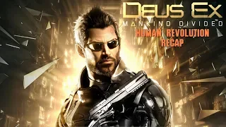 Deus Ex: Mankind Divided 4K - DeusEx: Human Revolution Recap Video