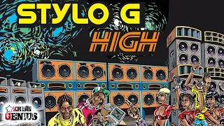 Stylo G - High (Raw) Vibes Maker Riddim - April 2018