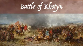 Never Give the Ottomans and Inch: Battle of Khotyn (September- October 1621)