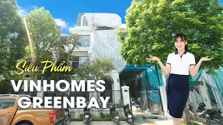 KĐT Vinhomes Greenbay II THI CÔNG Biệt thự Tân cổ điển 3 tầng 1 tum ĐẸP ĐẾN TỪNG CHI TIẾT