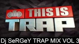 Dj SeRGeY TRAP MIX (TRAP Vol-3)