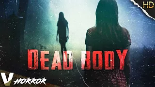 DEAD BODY | HD INDIE HORROR MOVIE | FULL MURDER MYSTERY FILM IN ENGLISH | V HORROR