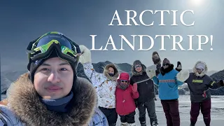 ARCTIC LANDTRIP! We didn’t make it to our final destination…but blessed with something better!