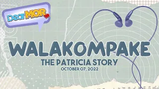 Dear MOR: "Walakompake" The Patricia story 10-07-22