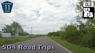 Road Trip #651 - Plaquemines Parish Hwy 11 North - Old Louisiana 23 Part 3