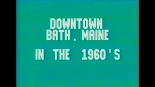 Bath, Maine in the 1960's