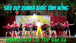 KHÚC TÌNH NỒNG Zumba☆Clb Văn Xá