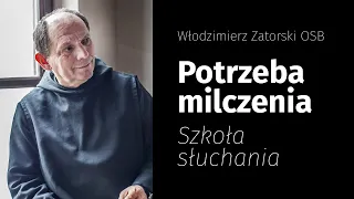 Potrzeba milczenia. Szkoła słuchania