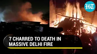 Delhi fire kills 7 & guts down 60 huts; CM Kejriwal announces Rs 10 lakh compensation | Watch