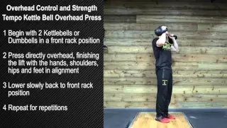 Overhead Control and Strength - Tempo Kettle Bell Overhead Press