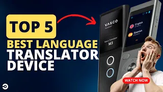 Top 5 Best Language Translator Device 2023