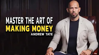 Master the Art of Making Money with Andrew Tate