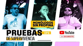 Pruebas de Superviviencia EP 2- (MONÓLOGOS SIN PROPINA)