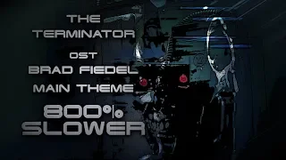 Brad Fiedel - Terminator - Main Title - 800% SLOWER