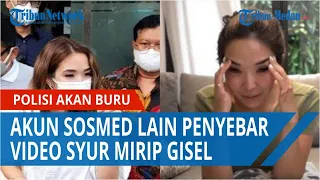 Polisi akan Buru Akun Sosmed Lain Penyebar Video Syur Mirip Gisel