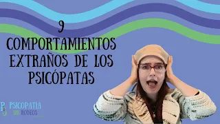 9 Comportamientos extraños, desagradables y patéticos de los psicópatas