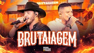 Pedro Sanchez e Thiago - Brutaiagem (Vídeo Oficial)