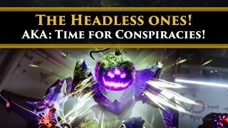 Destiny 2 Lore - Who or What are the Headless Ones? (Byf’s Halloween Conspiracy Theory special)