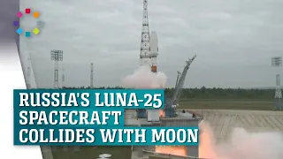 Russia's Luna-25 spacecraft smashes into the moon