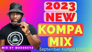 KOMPA GOUYAD MIX 2023 | September New KOMPA EDITION. | BY MAXOKEYZ