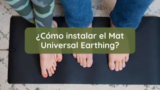 ¿Cómo instalar tu Mat Universal Earthing?