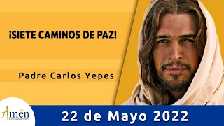 Evangelio De Hoy Domingo 22 Mayo 2022 l Padre Carlos Yepes l Biblia l Juan 14,23-29