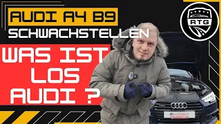 Audi A4 B9 8W Vor- Facelift 2015-2019 Schwachstellen, Fehler und die Frage was mit Audi los ist!?