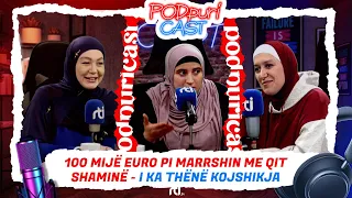 100 mijë euro pi merrshin me qit shaminë - I ka thënë kojshikja - PODpuriCAST - RTI