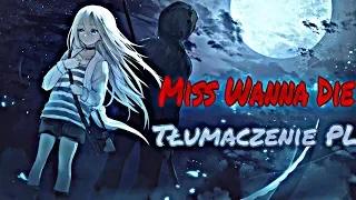 Miss Wanna Die - Tłumaczenie PL