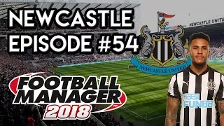 Football Manager 2018: Newcastle United - EP 54 - Hunting Manchester United!