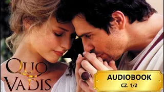 Henryk Sienkiewicz „Quo Vadis” AUDIOBOOK PL 🏛️🎵  CZĘŚĆ 1/2