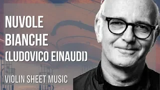 Violin Sheet Music: How to play Nuvole Bianche by Ludovico Einaudi