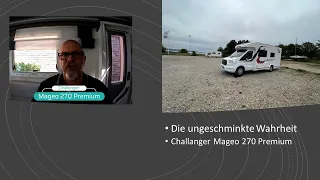 Die ungeschminkte Wahrheit . Erster Urlaub mit unserem Wohnmobil Challanger Mageo (270 Premium)