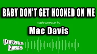 Mac Davis - Baby Don't Get Hooked On Me (Karaoke Version)