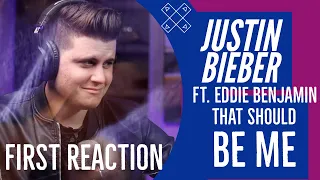 That Should Be Me - Justin Bieber [FIRST REACTION]