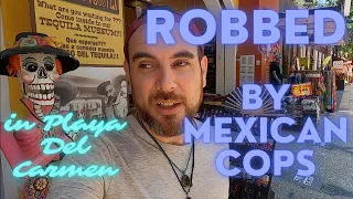 Robbed By The Police (In Mexico)