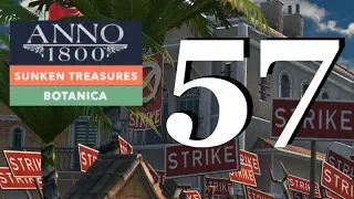 Anno 1800 Sunken Treasures/Botanica DLC | The People Are RIOTING! | Sandbox Let's Play Episode #57