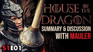 House of the Dragon S1E01 | Summary & Discussion with @MauLerYT