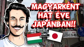 Hat év Japánban magyarként!!