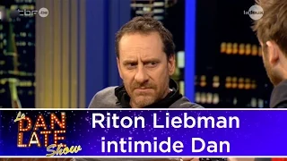 Quand Riton Liebman intimide Dan