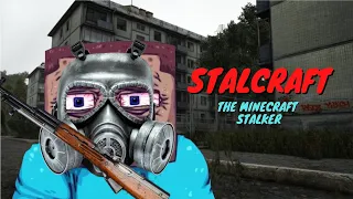 The Minecraft Stalker [Stalcraft]