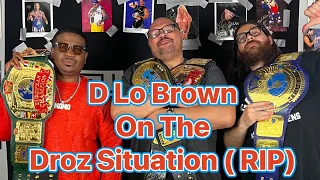 DLO BROWN GETS EMOTIONAL TALKING ABOUT THE DROZ SITUATION !!!!