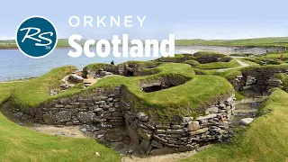 Orkney, Scotland: Prehistoric Sites - Rick Steves’ Europe Travel Guide - Travel Bite