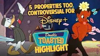 5 CONTROVERSIAL THINGS YOU WON'T SEE ON DISNEY+