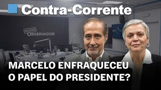 Marcelo enfraqueceu o papel do Presidente? || Contra-Corrente na Rádio Observador