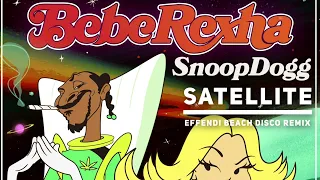 Bebe Rexha, Snoop Dogg: Satellite ( Effendi beach disco remix)