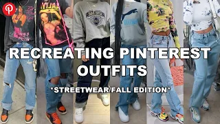 Recreating Pinterest Outfits! *Fall Streetwear Edition*