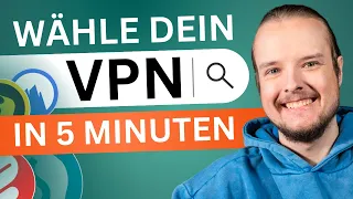 Wie man ein VPN in 5 Minuten auswählt | Was sind die besten VPNs, die du 2024 wählen solltest