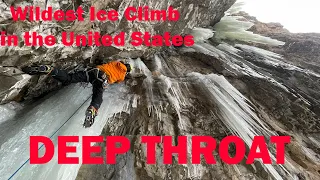 The WILDEST Ice Climb in the United States?! DEEP THROAT